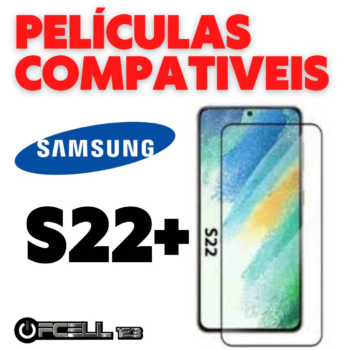 Películas compatíveis com Samsung s22+ MAIS